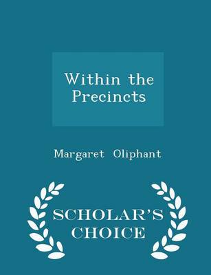 Book cover for Within the Precincts - Scholar's Choice Edition