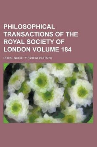 Cover of Philosophical Transactions of the Royal Society of London Volume 184