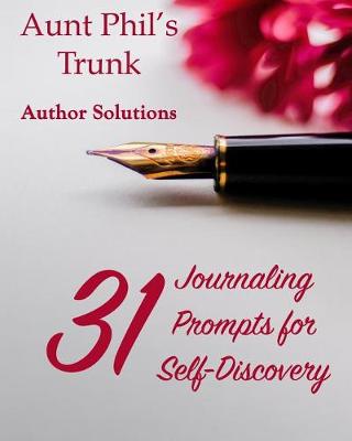 Book cover for Aunt Phil's Trunk 31 Journaling Prompts for Self-Discovery