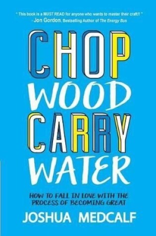 Cover of Chop Wood Carry Water