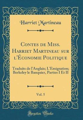 Book cover for Contes de Miss. Harriet Martineau Sur l'Économie Politique, Vol. 5