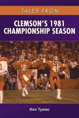 Book cover for Tales from Clemson's 1981 Championship Season