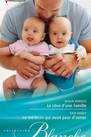 Cover of Le Reve D'Une Famille - Le Medecin Qui Avait Peur D'Aimer
