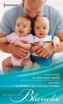 Book cover for Le Reve D'Une Famille - Le Medecin Qui Avait Peur D'Aimer