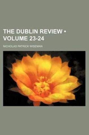 Cover of The Dublin Review (Volume 23-24)