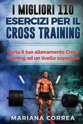 Cover of I Migliori 110 Esercizi Per Il Cross Training