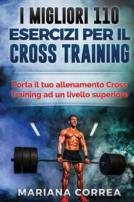 Book cover for I Migliori 110 Esercizi Per Il Cross Training