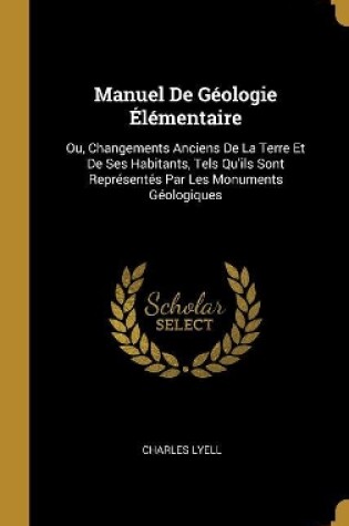 Cover of Manuel De Géologie Élémentaire