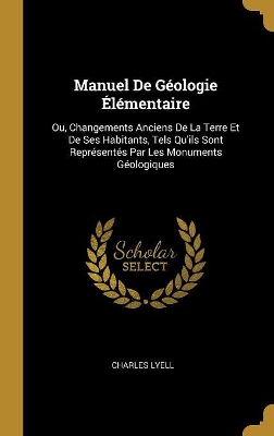 Book cover for Manuel De Géologie Élémentaire