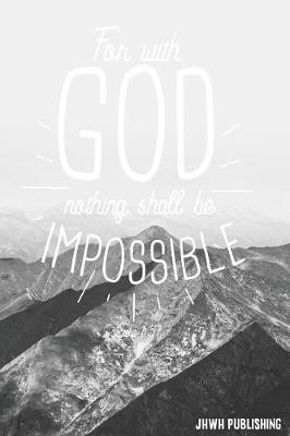 Book cover for For with God Nothing Shall Be Impossible - Luke 1