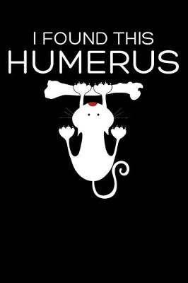 Book cover for I Found This Humerus