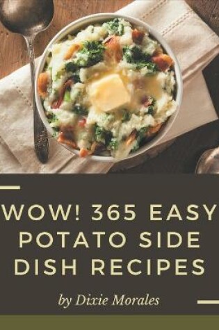 Cover of Wow! 365 Easy Potato Side Dish Recipes