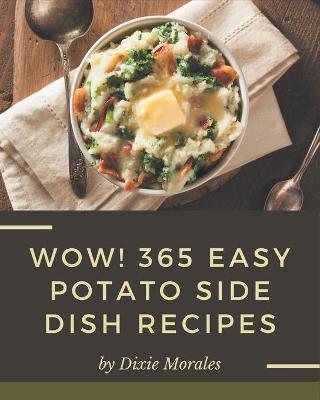 Book cover for Wow! 365 Easy Potato Side Dish Recipes