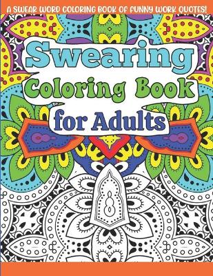 Book cover for Swearing Coloring Book For Adults