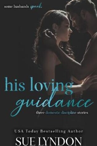 Cover of His Loving Guidance
