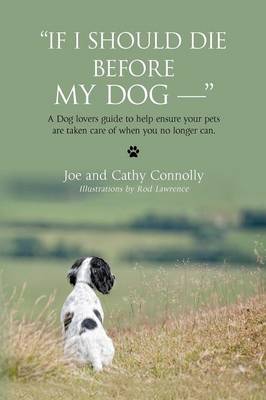 Book cover for "If I Should Die Before My Dog -- "