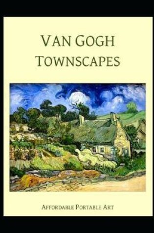 Cover of Van Gogh Townscapes