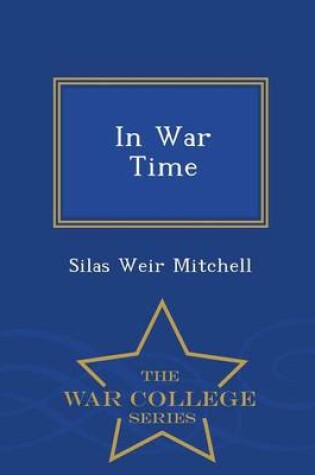 Cover of In War Time - War College Series