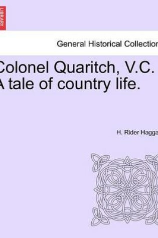 Cover of Colonel Quaritch, V.C. a Tale of Country Life. Vol. III