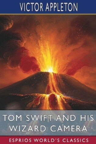 Cover of Tom Swift and His Wizard Camera (Esprios Classics)