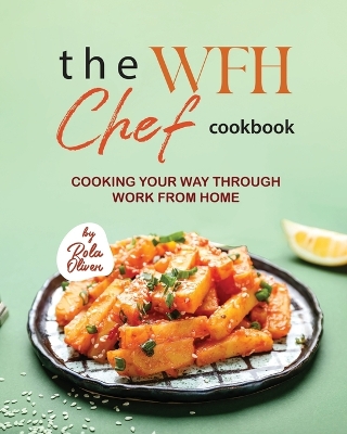 Book cover for The WFH Chef Cookbook