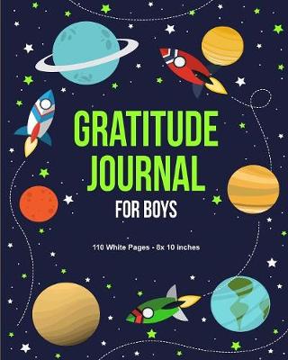 Book cover for Gratitude Journal For Boys 110 White Pages 8x10 inches