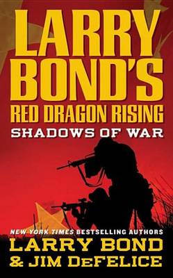 Cover of Larry Bond's Red Dragon Rising: Shadows of War