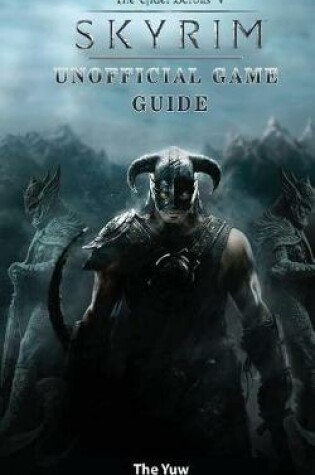 Cover of Elder Scrolls V Skyrim Unofficial Game Guide