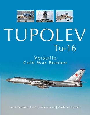 Book cover for Tupolev TU-16: Versatile Cold War Bomber