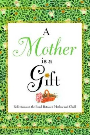 Cover of A Mother is a Gift