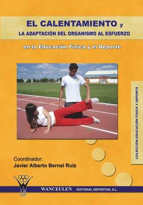 Book cover for El Calentamiento y La Adaptacion del Organismo Al Esfuerzo En La Educacion Fisica y El DePorte