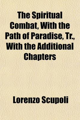 Book cover for The Spiritual Combat, with the Path of Paradise, Tr., with the Additional Chapters