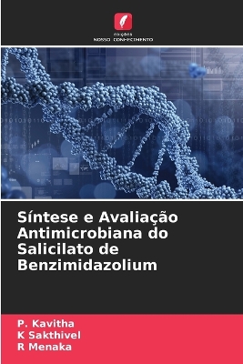 Book cover for Síntese e Avaliação Antimicrobiana do Salicilato de Benzimidazolium