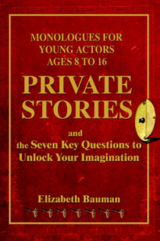 Cover of Private Stories, Monologues for Young Actors Ages 8 to 16