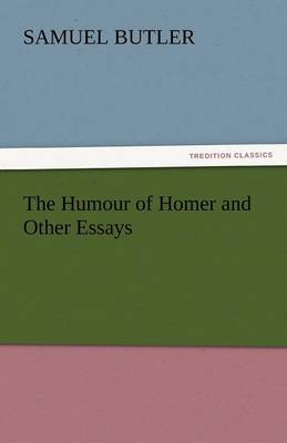 Book cover for The Humour of Homer and Other Essays