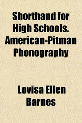 Book cover for Shorthand for High Schools. American-Pitman Phonography