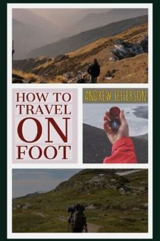 Cover of How to Travel on Foot