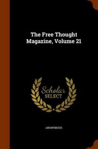 Cover of The Free Thought Magazine, Volume 21