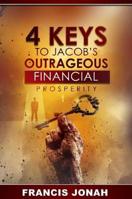 Book cover for 4 Keys To Jacob's Outrageous Financial Prosperity
