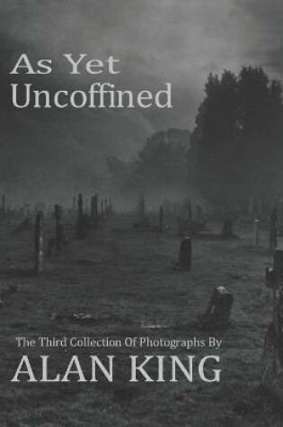 Cover of As Yet Uncoffined