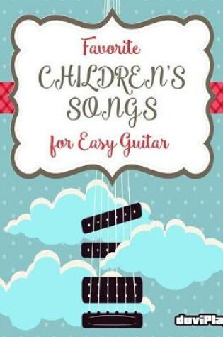Cover of Favorite Children's Songs for Easy Guitar