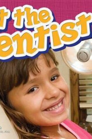 Cover of At the Dentist (Healthy Teeth)