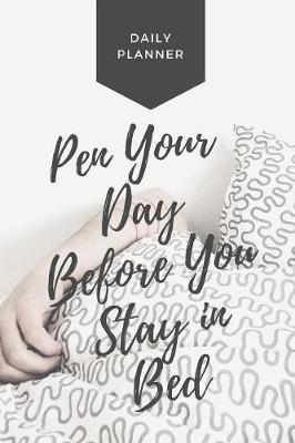 Book cover for Pen Your Day Before You Stay in Bed