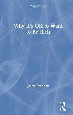 Cover of Why It's OK to Want to Be Rich