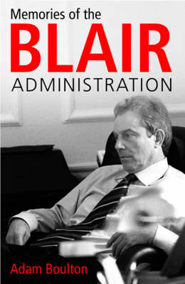 Book cover for Memories of the Blair Administration