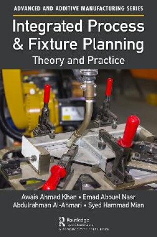 Cover of Integrated Process and Fixture Planning