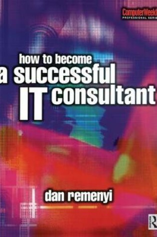 Cover of How to Become a Successful IT Consultant