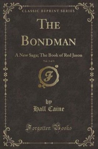 Cover of The Bondman, Vol. 3 of 3