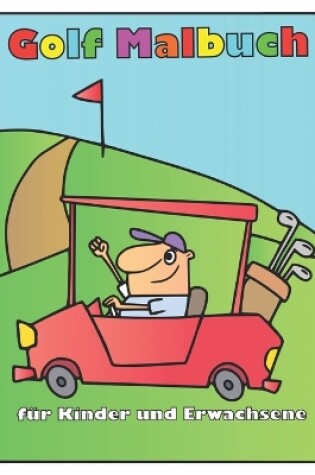 Cover of Golf Malbuch für Kinder und Erwachsene