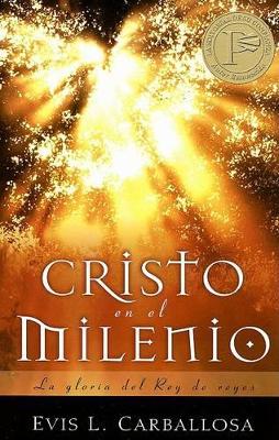 Book cover for Cristo En El Milenio: La Gloria del Rey de Reyes